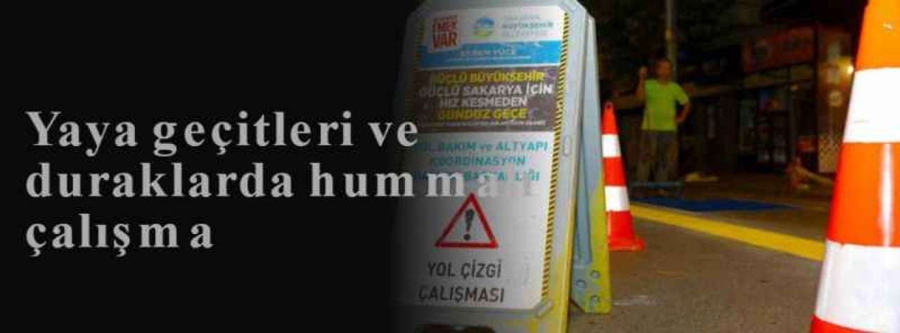Yaya geçitleri ve duraklarda hummalı çalışma 4