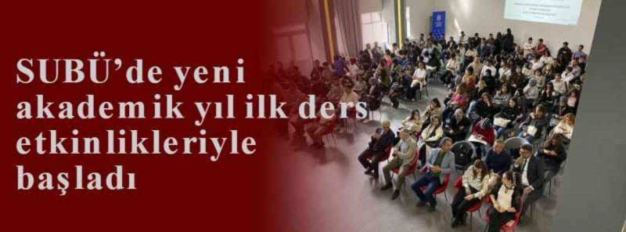 SUBÜ’de yeni akademik yıl ilk ders etkinlikleriyle başladı 8