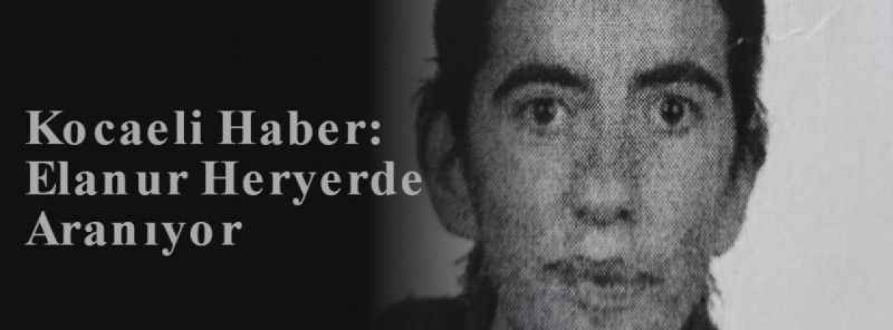Kocaeli Haber: Elanur Heryerde Aranıyor 2