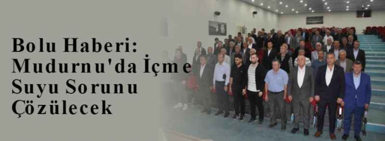 Bolu Haberi: Mudurnu'da İçme Suyu Sorunu Çözülecek 4