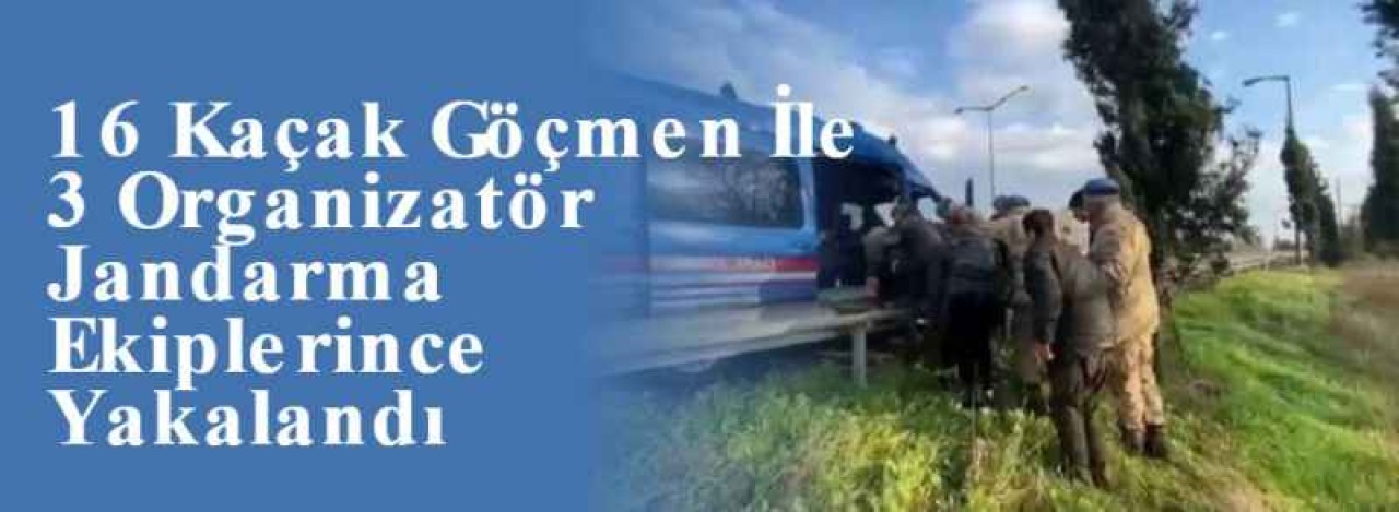 16 Kaçak Göçmen İle 3 Organizatör Jandarma Ekiplerince Yakalandı 5