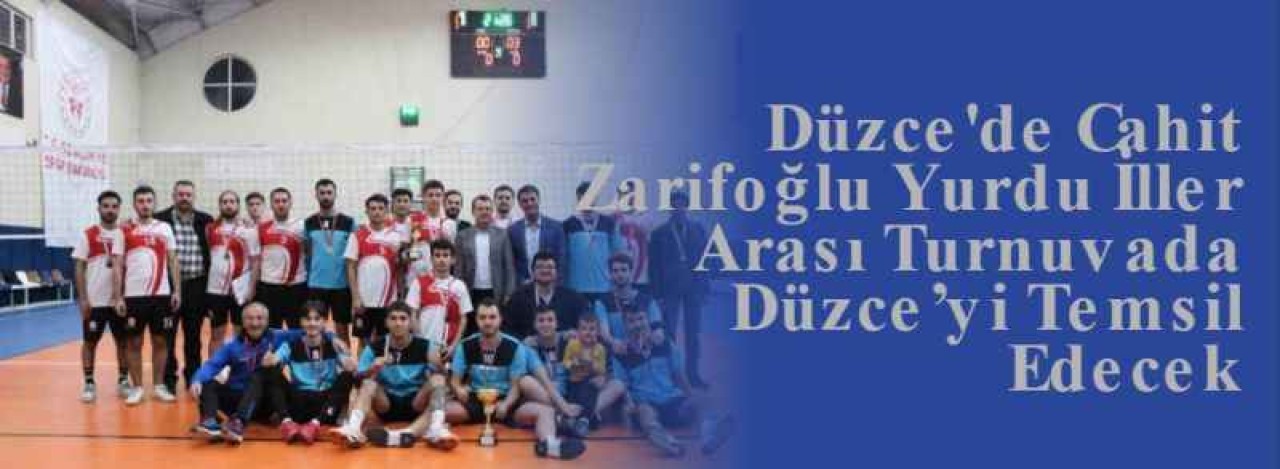 Düzce'de Cahit Zarifoğlu Yurdu İller Arası Turnuvada Düzce’yi Temsil Edecek 4