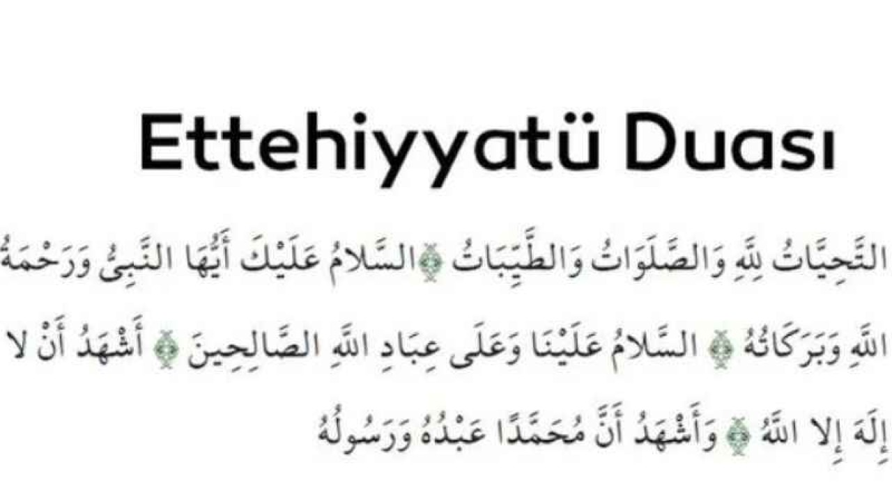 Ettehiyyatu Duası Nedir- Ettehiyyatu Duası Nasıl Okunur- Ettehiyyatu Duası ve Anlamı