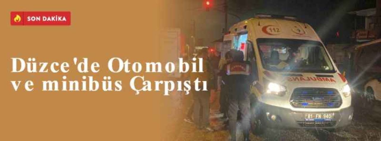 Düzce'de Otomobil ve minibüs Çarpıştı 4
