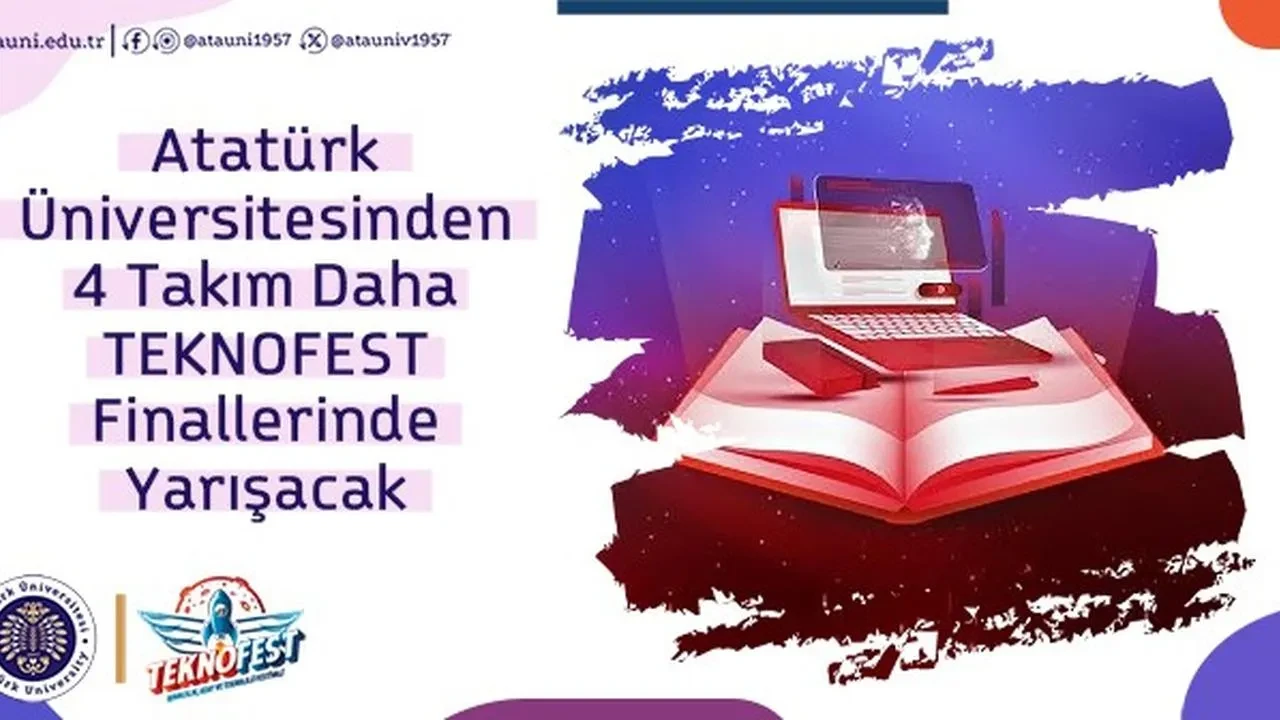 Atatürk Üniversitesi'nden 4 takım TEKNOFEST finallerine yükseldi! Projelerin merakla beklenen detayları burada