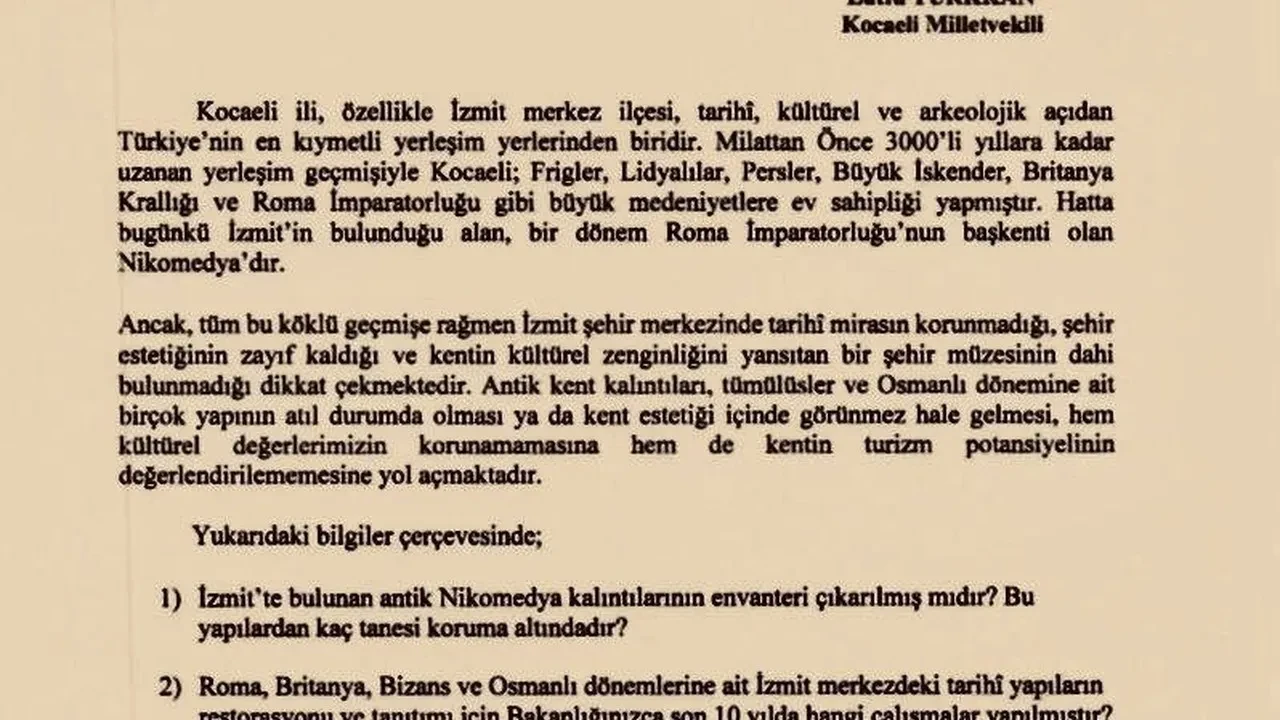 İzmit'te tarihi miras tehdit altında: Milletvekili Türkkan'dan bakanlığa soru önergesi!