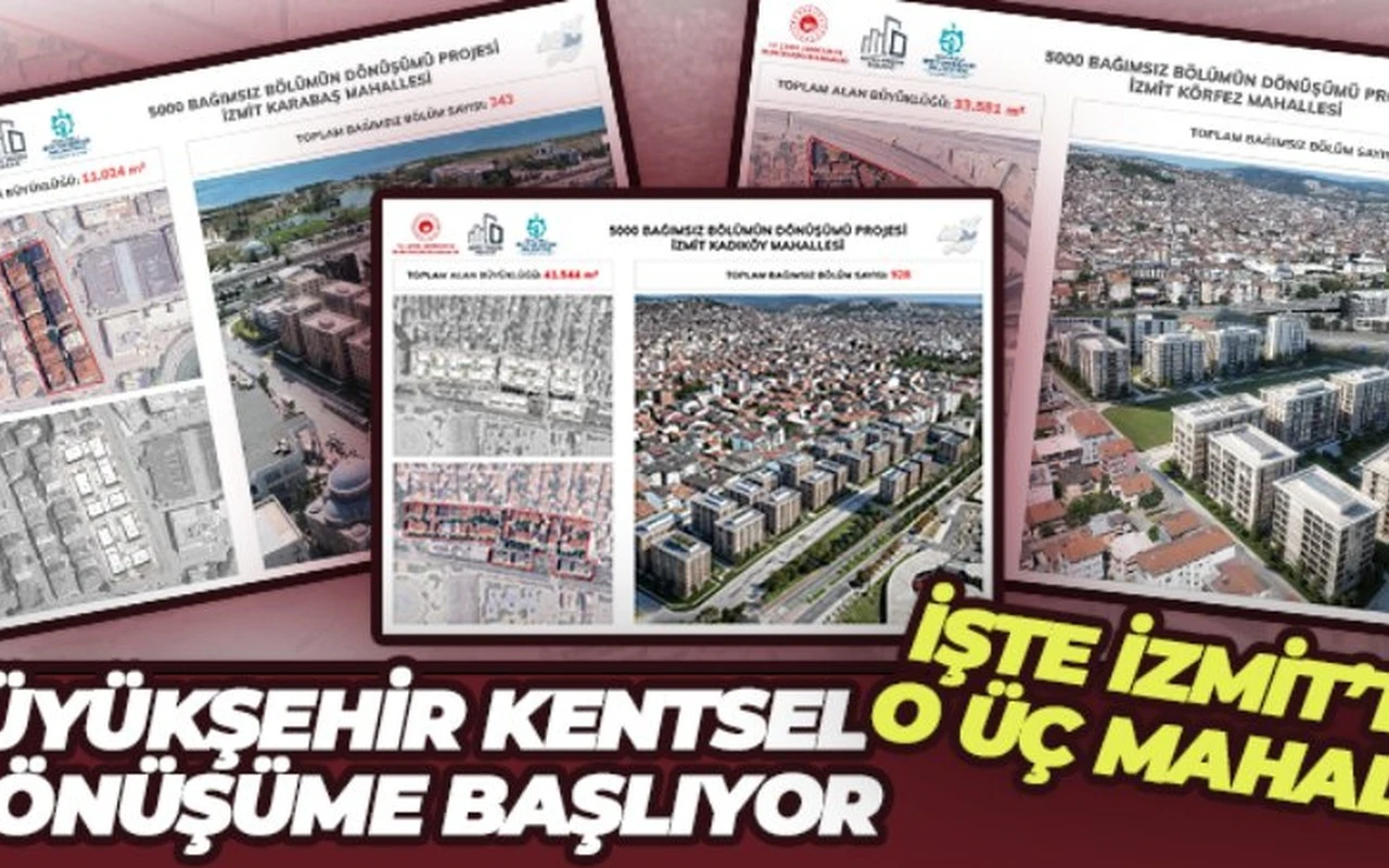Kocaeli’de üç mahalle dönüşecek