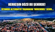 Herkesin gözü bu şehirde: İstanbul alternatifi yaşanacak 'mükemmel' şehir
