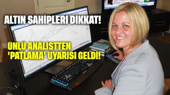 Altın sahipleri dikkat: Ünlü analistten 'patlama' uyarısı geldi
