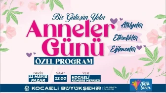 Kocaeli'de Anneler Günü'ne özel anlam dolu etkinlikler!