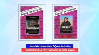 Karabük Üniversitesi'nin öğrencileri SineKültür Festivali'nde finaleyükseldi: 'Cam Adam' ve 'Doğan' izleyicileri etkileyecek