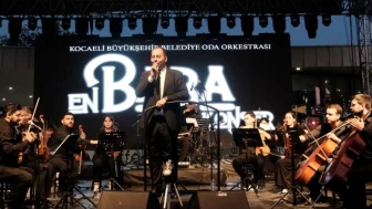 Kocaeli Oda Orkestrası Babalar Günü konseri verdi
