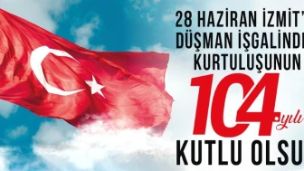 İzmit kurtuluşunun 104 yılı törenlerle kutlanacak