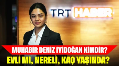 Muhabir Deniz İyidoğan Kimdir? Evli mi, Nereli, Kaç Yaşında?