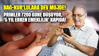 Bağ-Kur'lulara DEV MÜJDE! Primler 7200 güne düşüyor, '5 yıl erken emeklilik' kapıda!