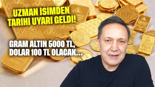 Uzman isimden tarihi uyarı geldi: Gram altın 5000 TL, dolar 100 TL olacak