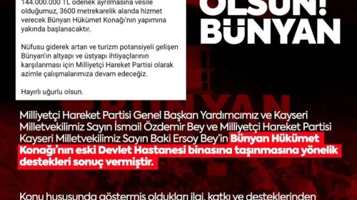 MHP'li Özdemir'den Bünyan'a müjde: 144 milyon TL'lik hükümet konağı inşaatına başlanıyor