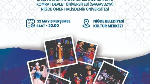Niğde'de kültürel coşku: Kökümüz Bir Türk'üz Festivali 22 Mayıs'ta kapılarını açıyor