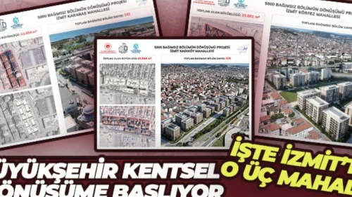 Kocaeli’de üç mahalle dönüşecek